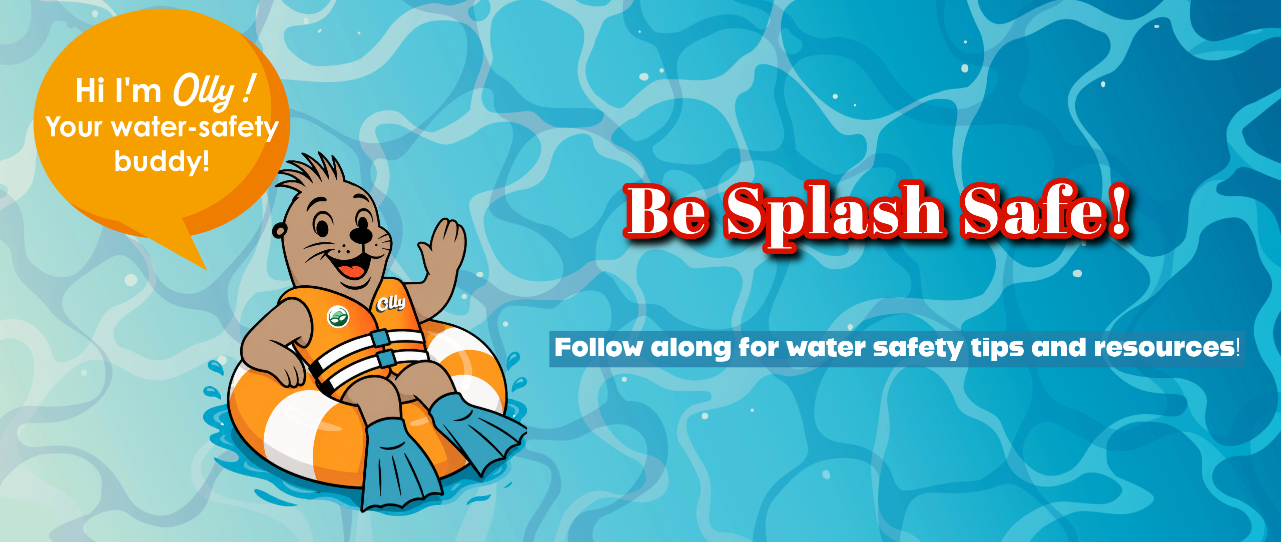 A cartoon otter named Oly in a life vest and flippers sits in a pool float, promoting water safety tips with the message 